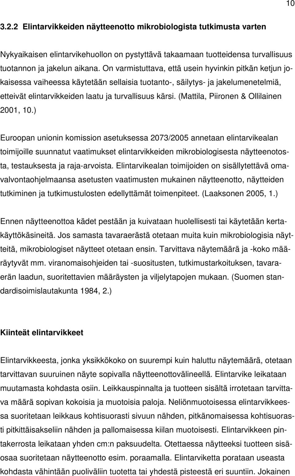 (Mattila, Piironen & Ollilainen 2001, 10.