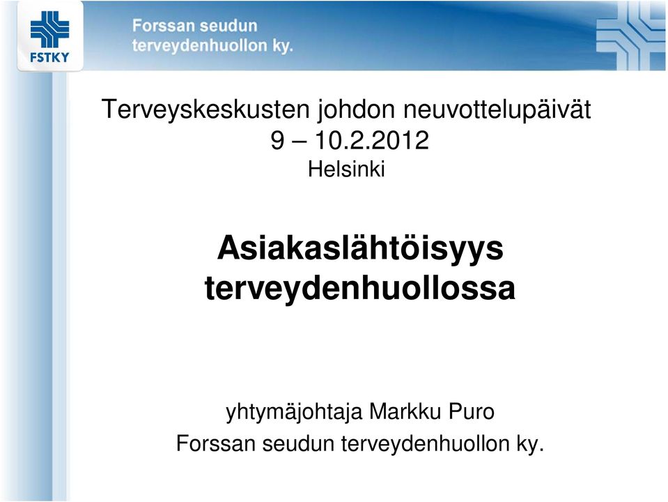 2012 Helsinki Asiakaslähtöisyys