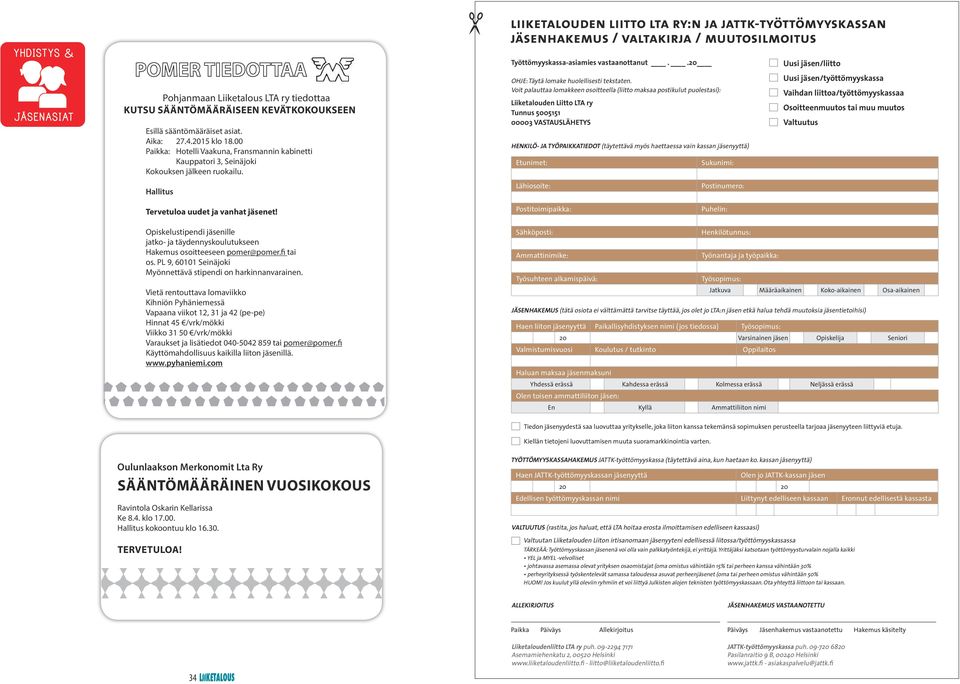 .20 OHJE: Täytä lomake huolellisesti tekstaten.