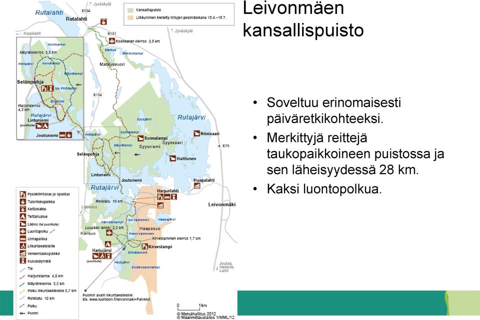 Merkittyjä reittejä taukopaikkoineen