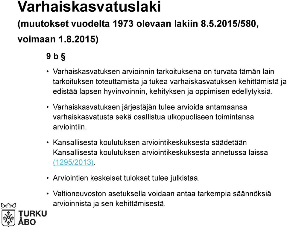 , voimaan 1.8.