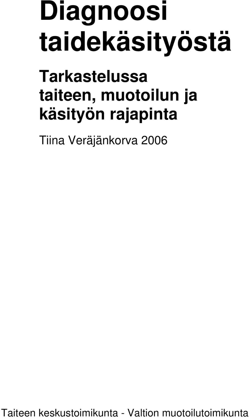 rajapinta Tiina Veräjänkorva 2006