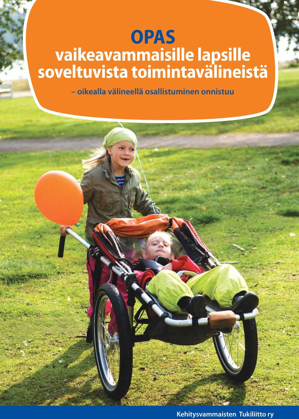 oikealla välineellä osallistuminen