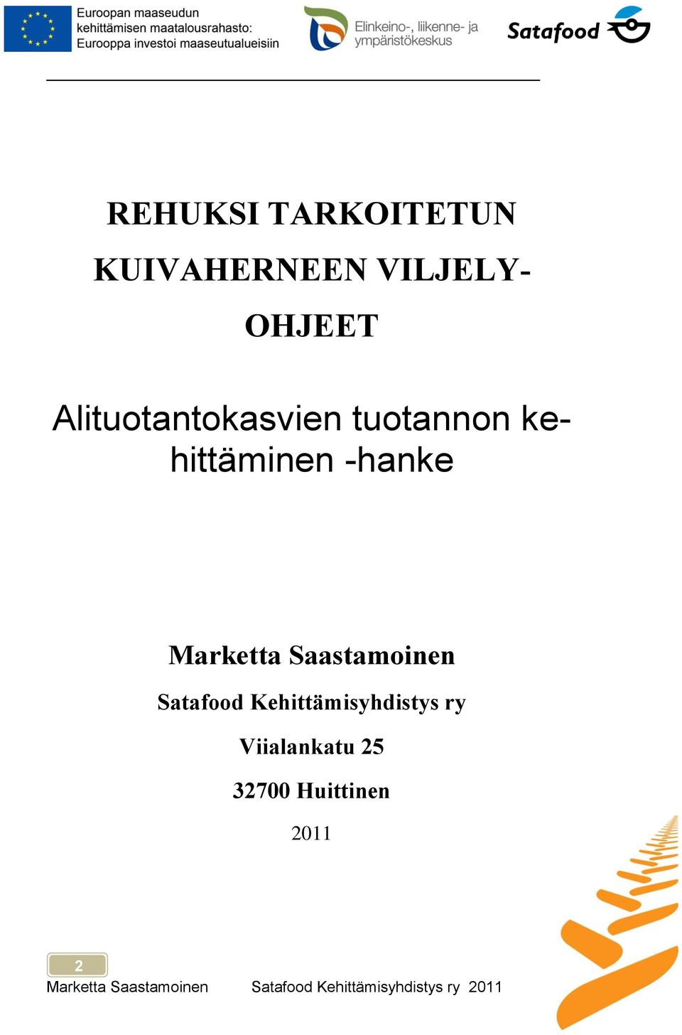 kehittäminen -hanke Marketta Saastamoinen