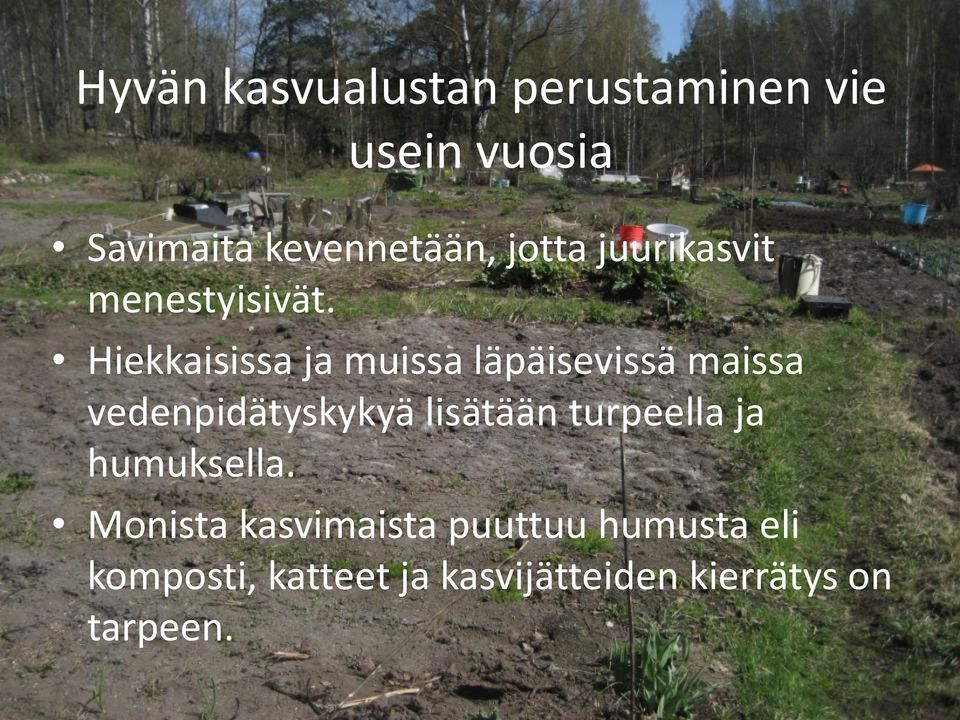 Hiekkaisissa ja muissa läpäisevissä maissa vedenpidätyskykyä lisätään