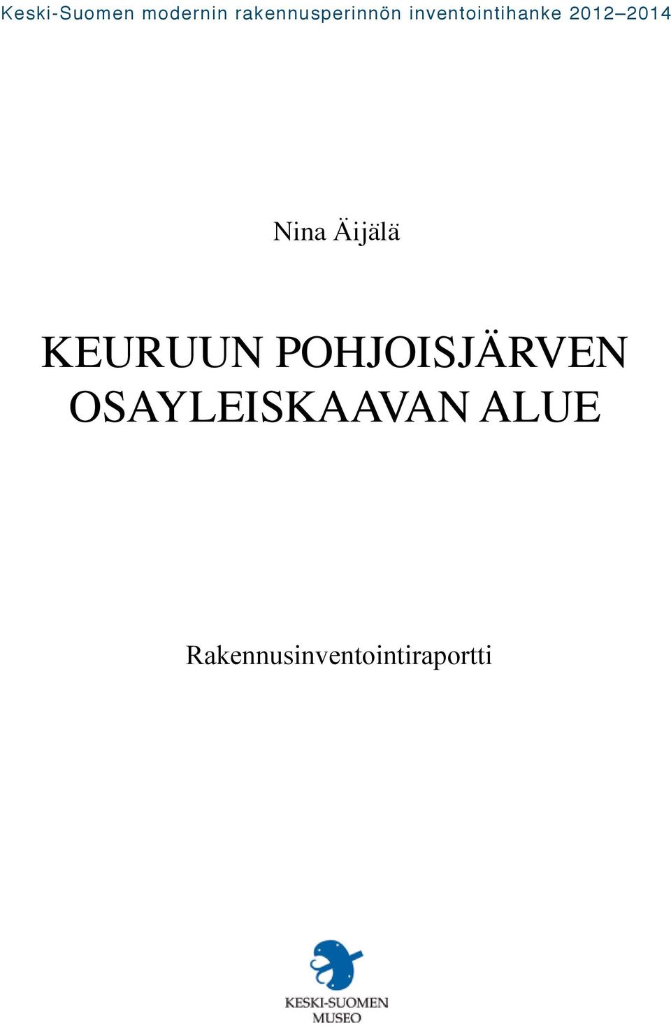 2012 2014 1 Nina Äijälä KEURUUN