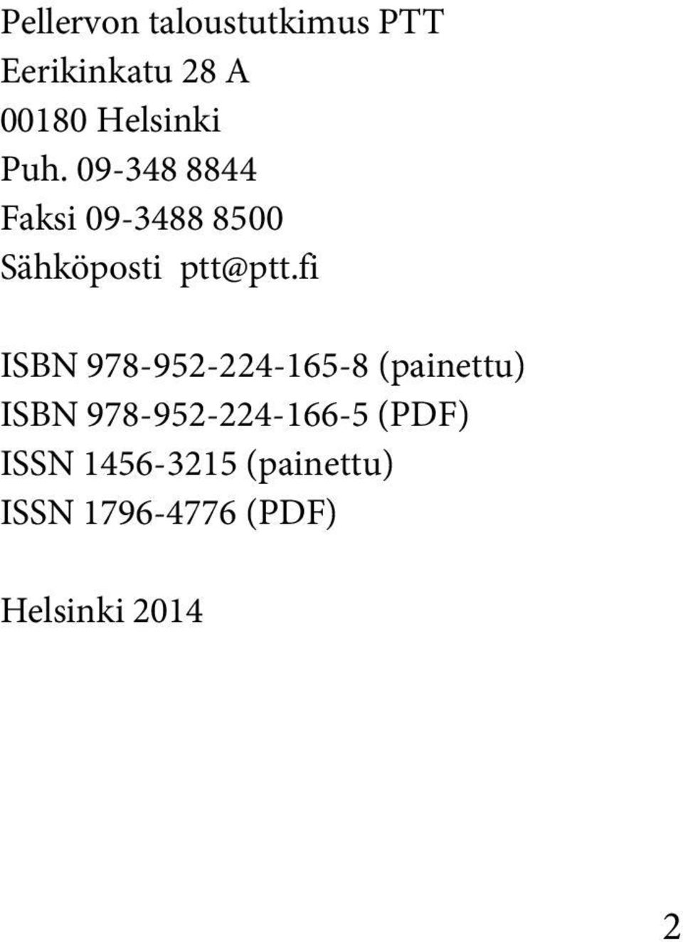 fi ISBN 978-952-224-165-8 (painettu) ISBN 978-952-224-166-5