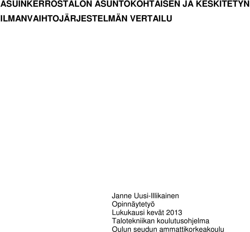 Uusi-Illikainen Opinnäytetyö Lukukausi kevät 2013