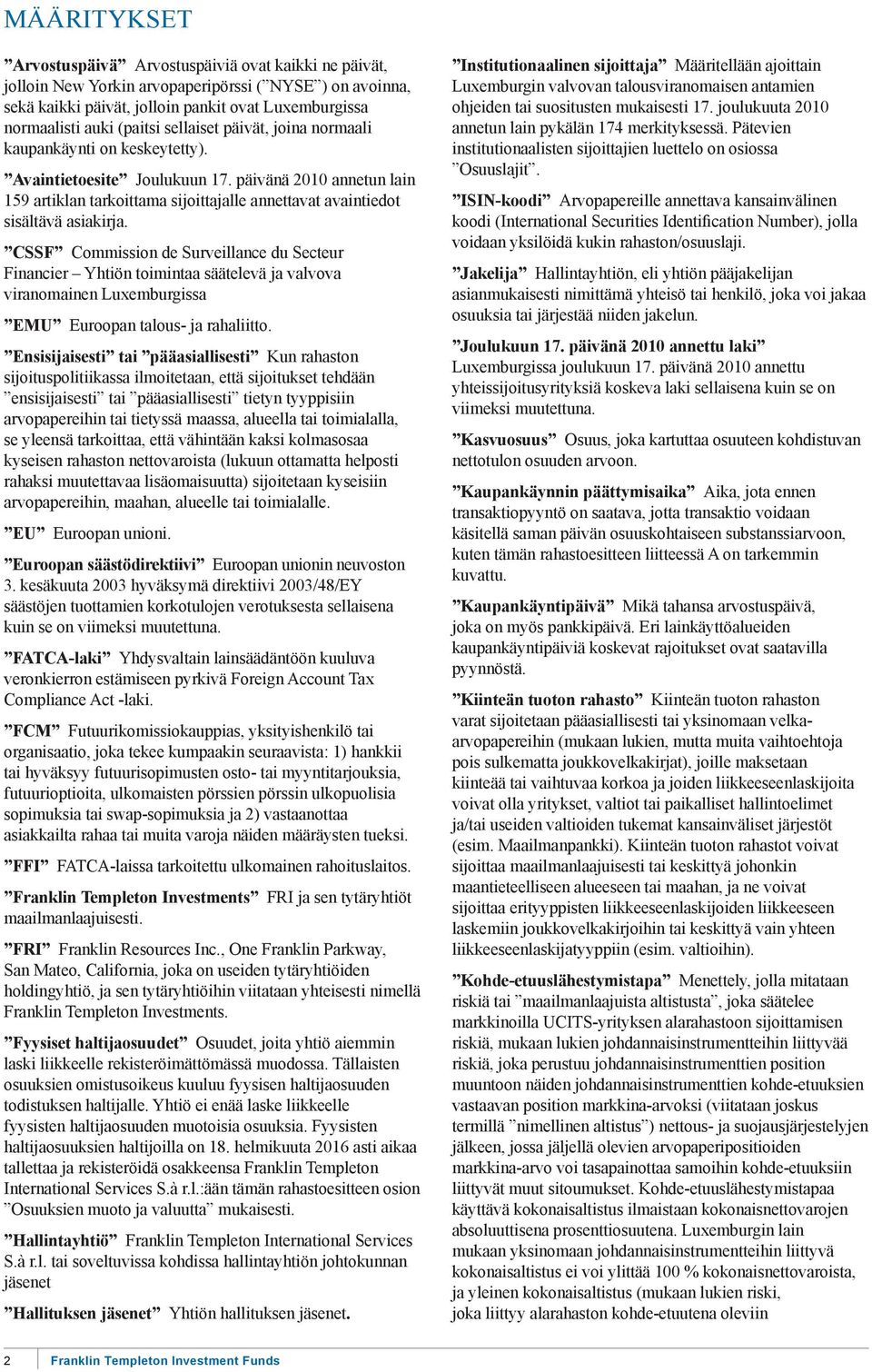 päivänä 2010 annetun lain 159 artiklan tarkoittama sijoittajalle annettavat avaintiedot sisältävä asiakirja.