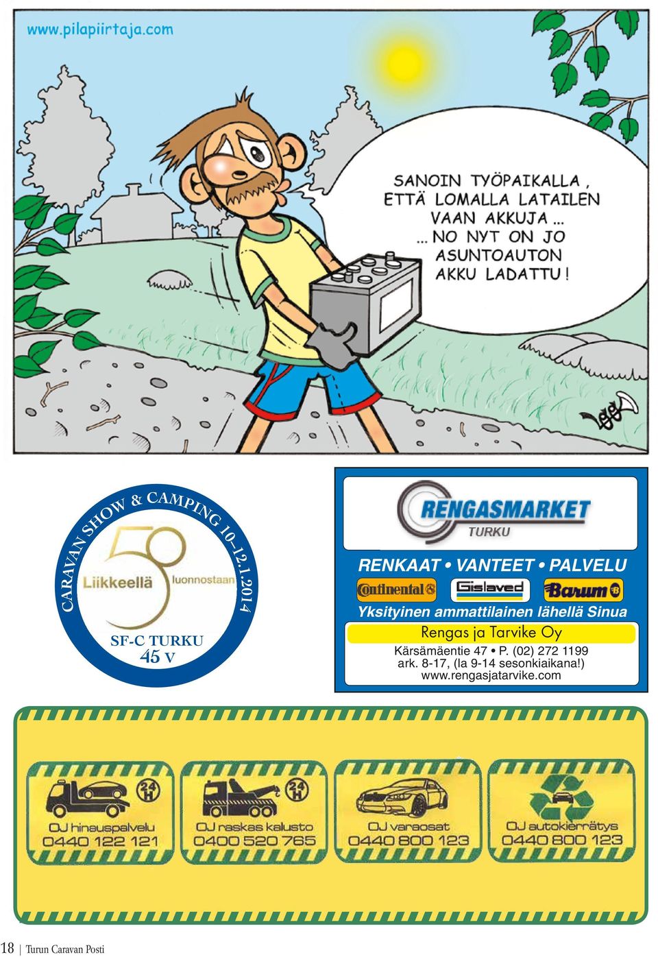 Rengas ja Tarvike Oy Kärsämäentie 47 P. (02) 272 1199 ark.
