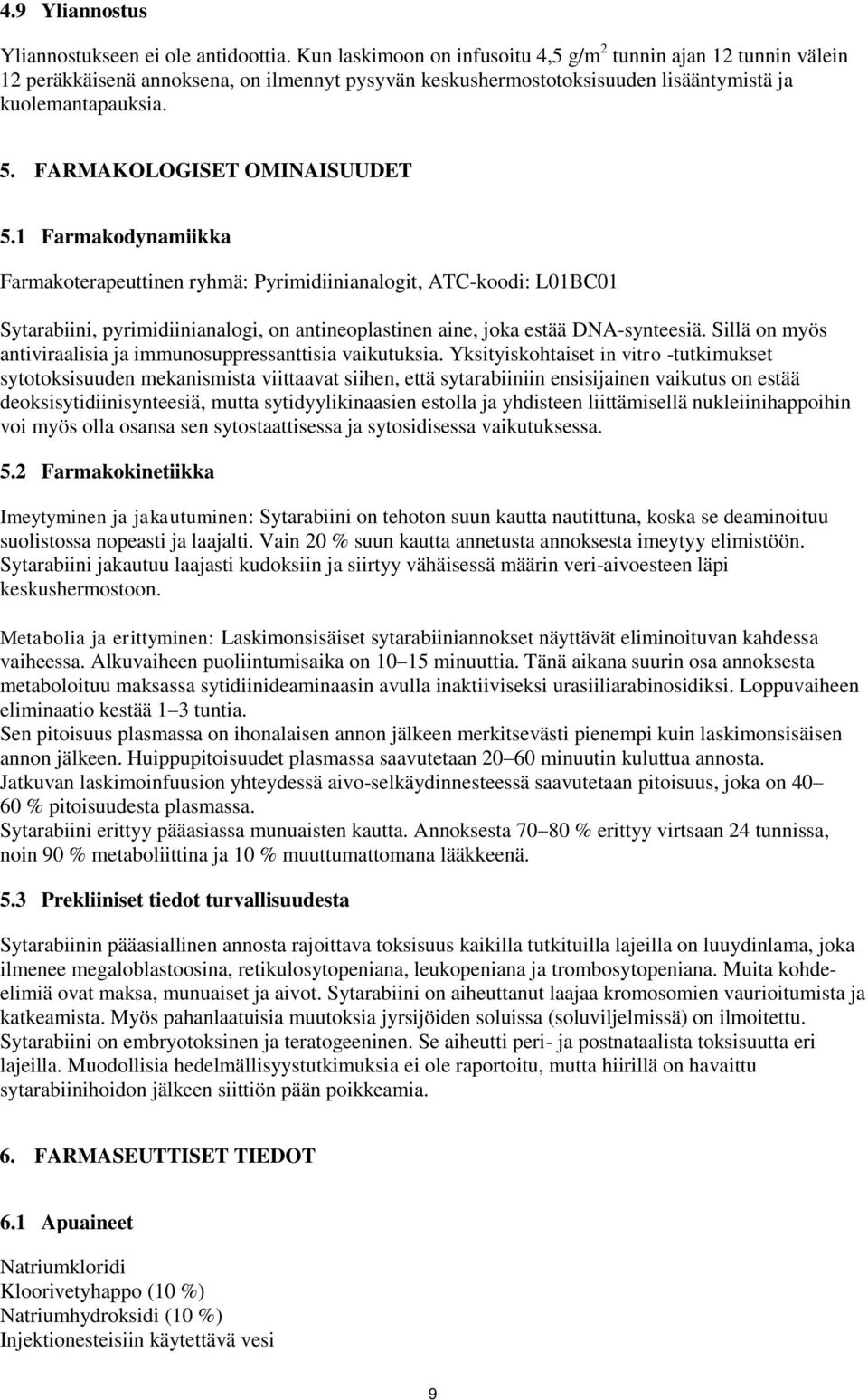 FARMAKOLOGISET OMINAISUUDET 5.