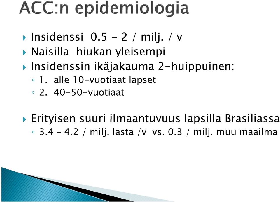 alle 10-vuotiaat lapset 2.