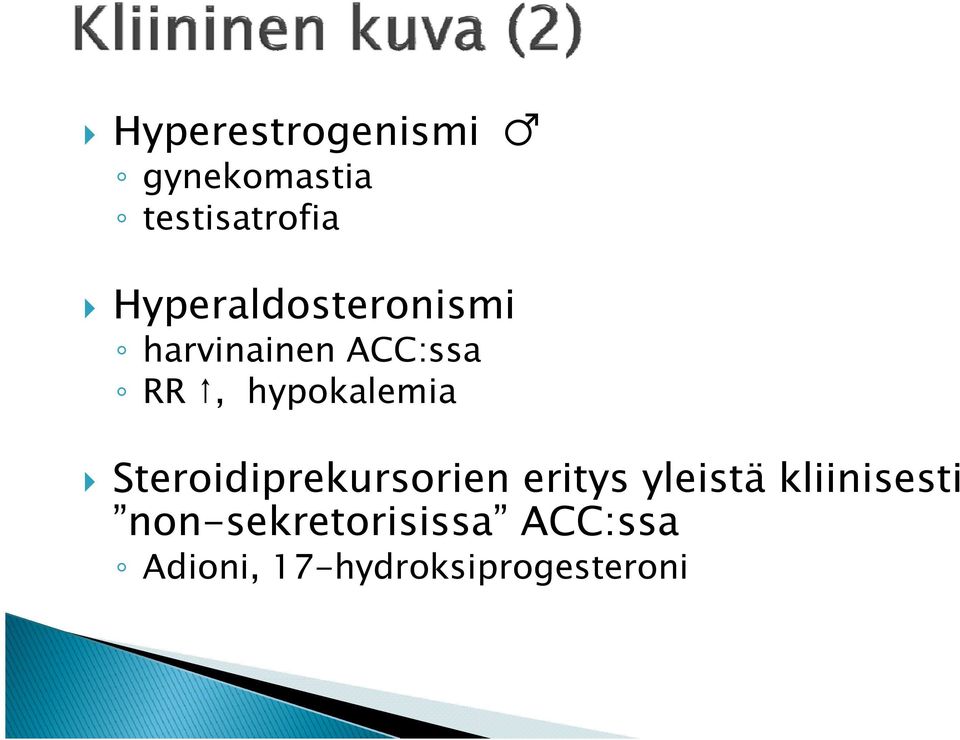 hypokalemia Steroidiprekursorien eritys yleistä