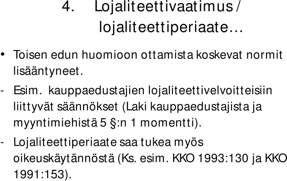 kauppaedustajien lojaliteettivelvoitteisiin liittyvät säännökset (Laki