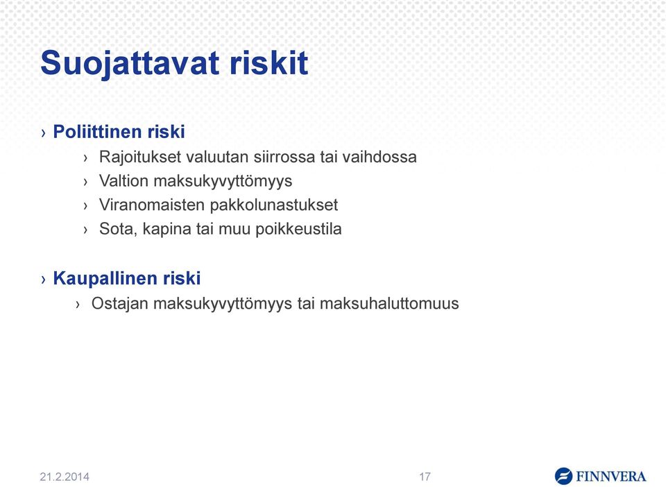 Viranomaisten pakkolunastukset Sota, kapina tai muu