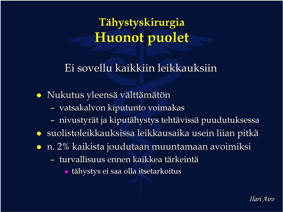 puudutuksessa suolistoleikkauksissa leikkausaika usein liian pitkä n.