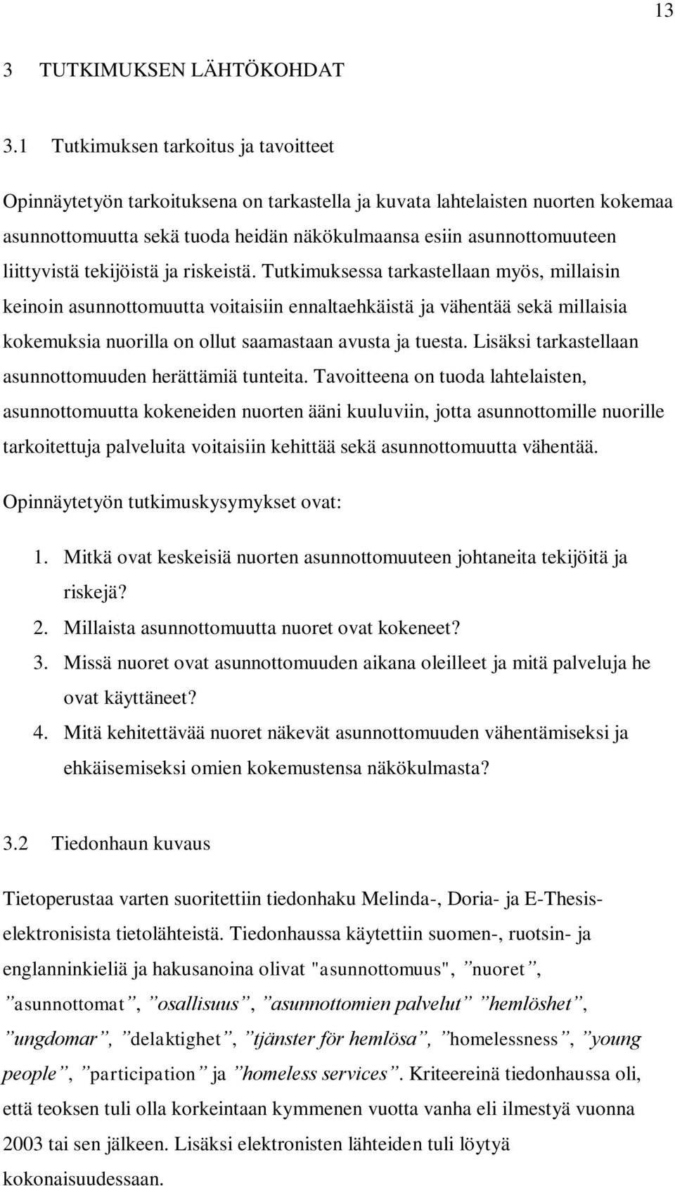 liittyvistä tekijöistä ja riskeistä.