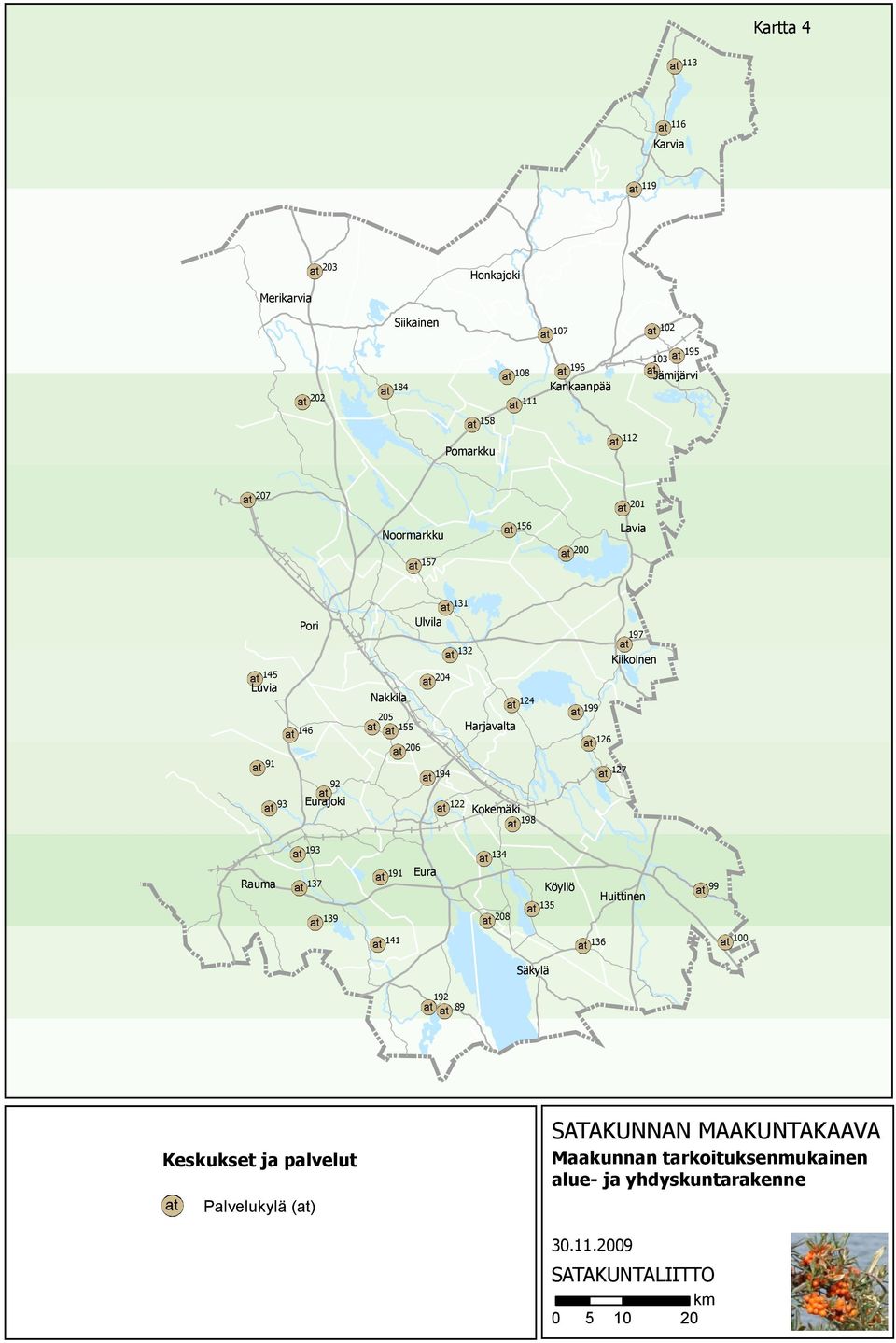 92 Eurajoki 194 122 Kokemäki 198 127 Rauma 193 137 139 191 Eura 134 208 Köyliö 135 Huittinen 99 141 136 100 Säkylä 192 89 Keskukset ja