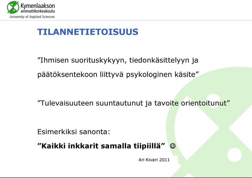 psykologinen käsite Tulevaisuuteen suuntautunut ja