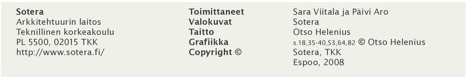fi/ Toimittaneet Valokuvat Taitto Grafiikka Copyright Sara