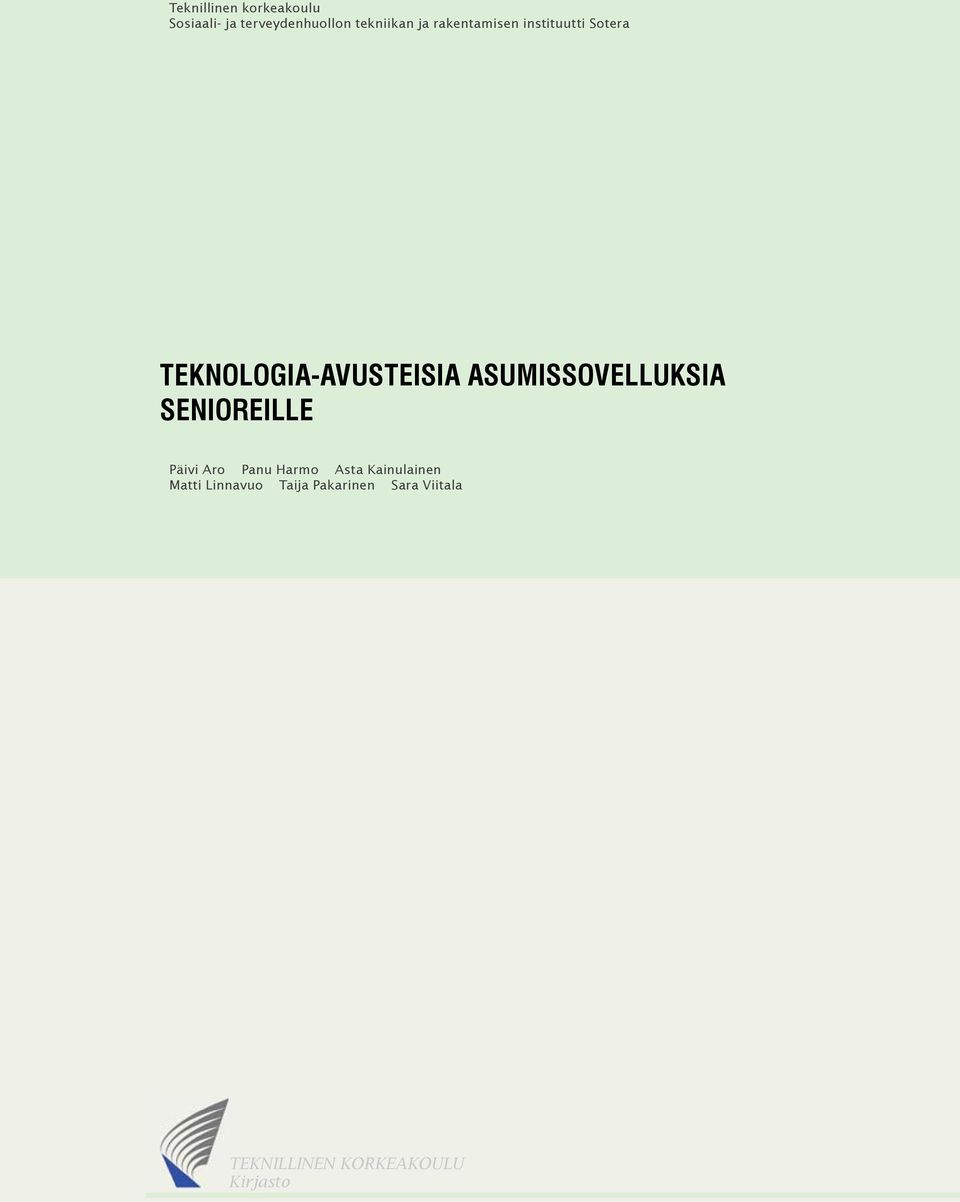 ASUMISSOVELLUKSIA SENIOREILLE Päivi Aro Panu Harmo Asta