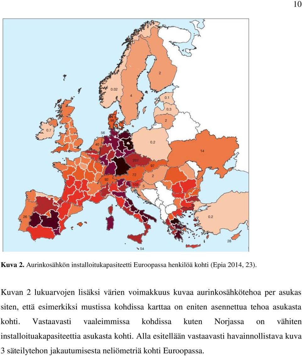 kohdissa karttaa on eniten asennettua tehoa asukasta kohti.