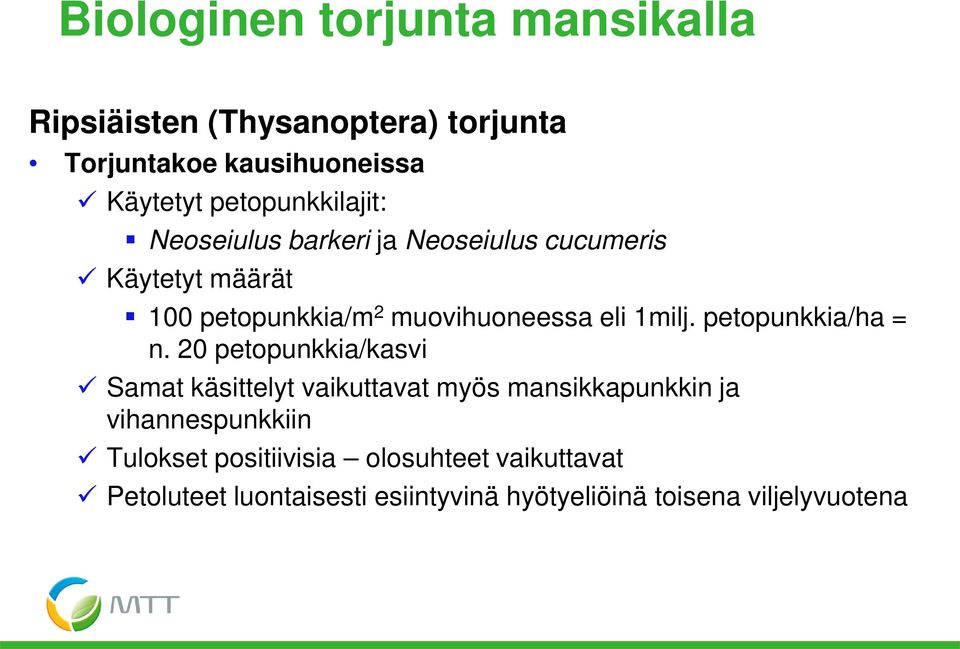 eli 1milj. petopunkkia/ha = n.