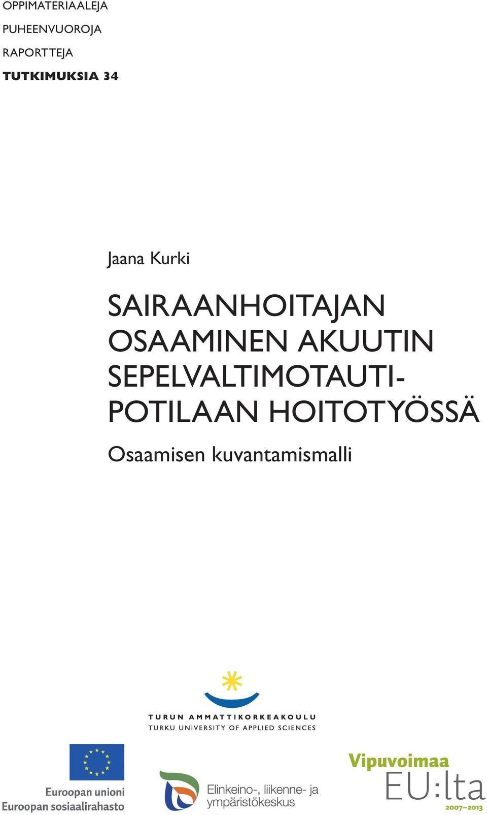 SAIRAANHOITAJAN OSAAMINEN AKUUTIN