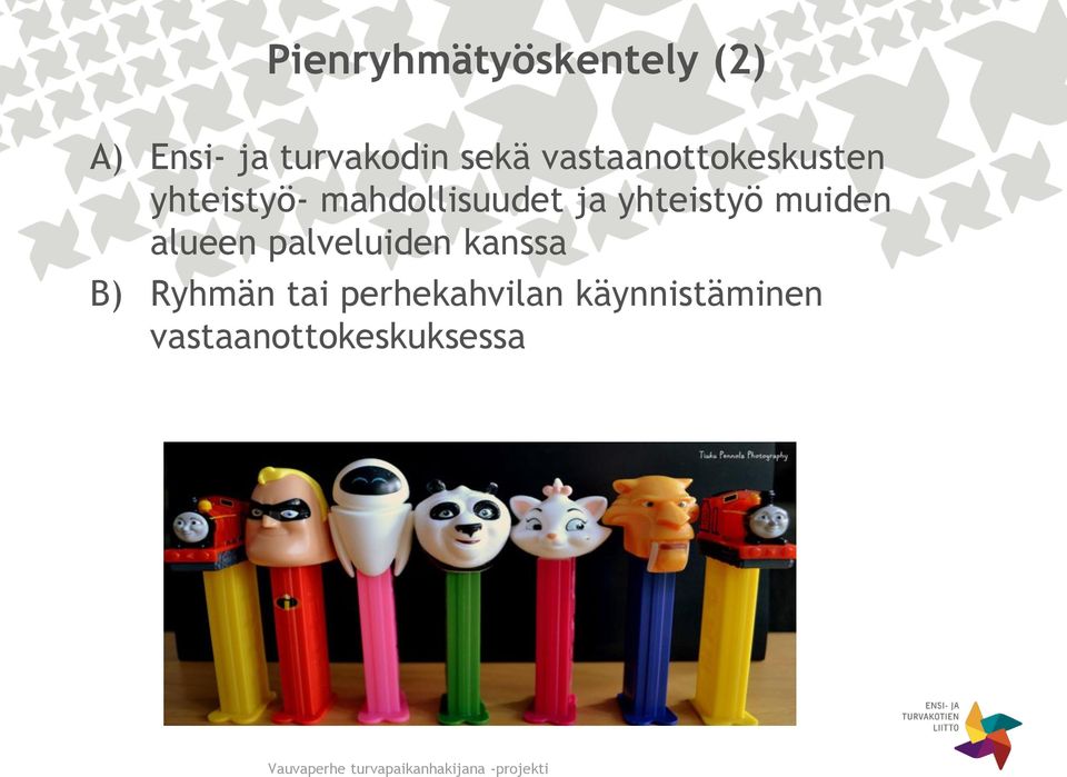 yhteistyö muiden alueen palveluiden kanssa B) Ryhmän