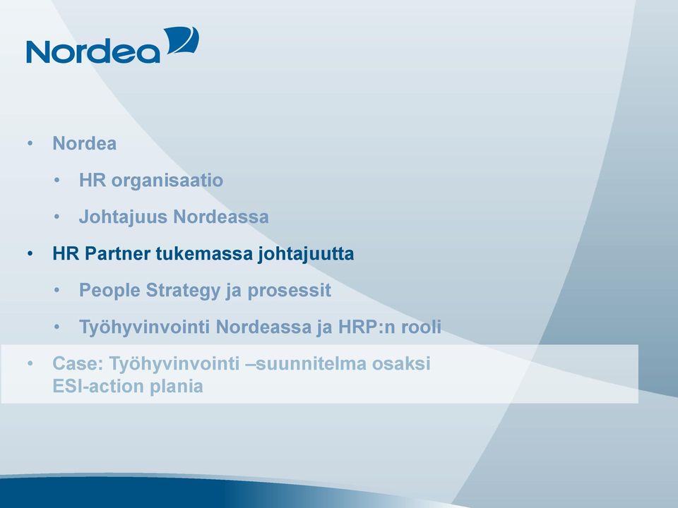 prosessit Työhyvinvointi Nordeassa ja HRP:n rooli