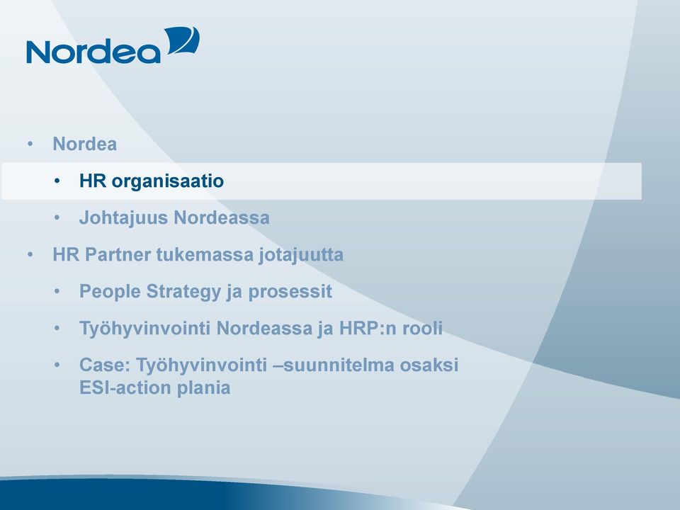 prosessit Työhyvinvointi Nordeassa ja HRP:n rooli