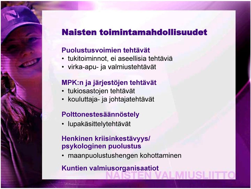 kouluttaja- ja johtajatehtävät Polttonestesäännöstely lupakäsittelytehtävät Henkinen