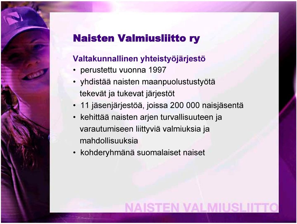 jäsenjärjestöä, joissa 200 000 naisjäsentä kehittää naisten arjen