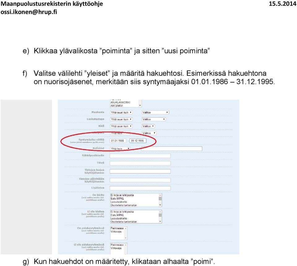 yleiset ja määritä hakuehtosi.