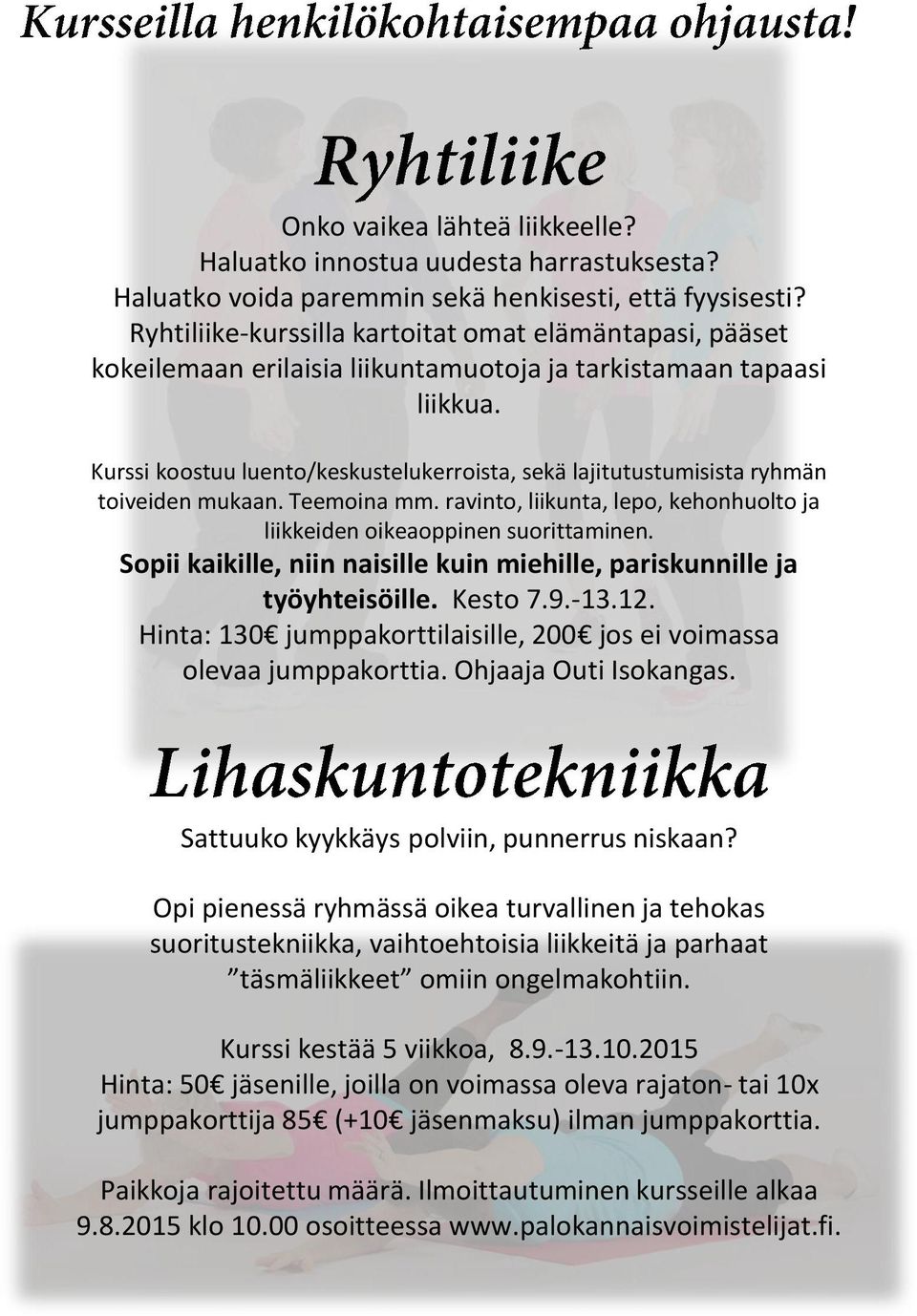 Kurssi koostuu luento/keskustelukerroista, sekä lajitutustumisista ryhmän toiveiden mukaan. Teemoina mm. ravinto, liikunta, lepo, kehonhuolto ja liikkeiden oikeaoppinen suorittaminen.