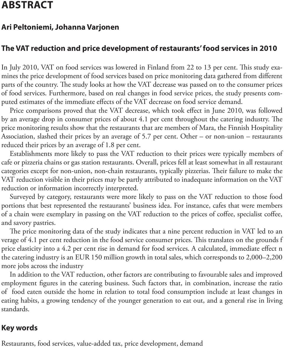 The study looks at how the VAT decrease was passed on to the consumer prices of food services.