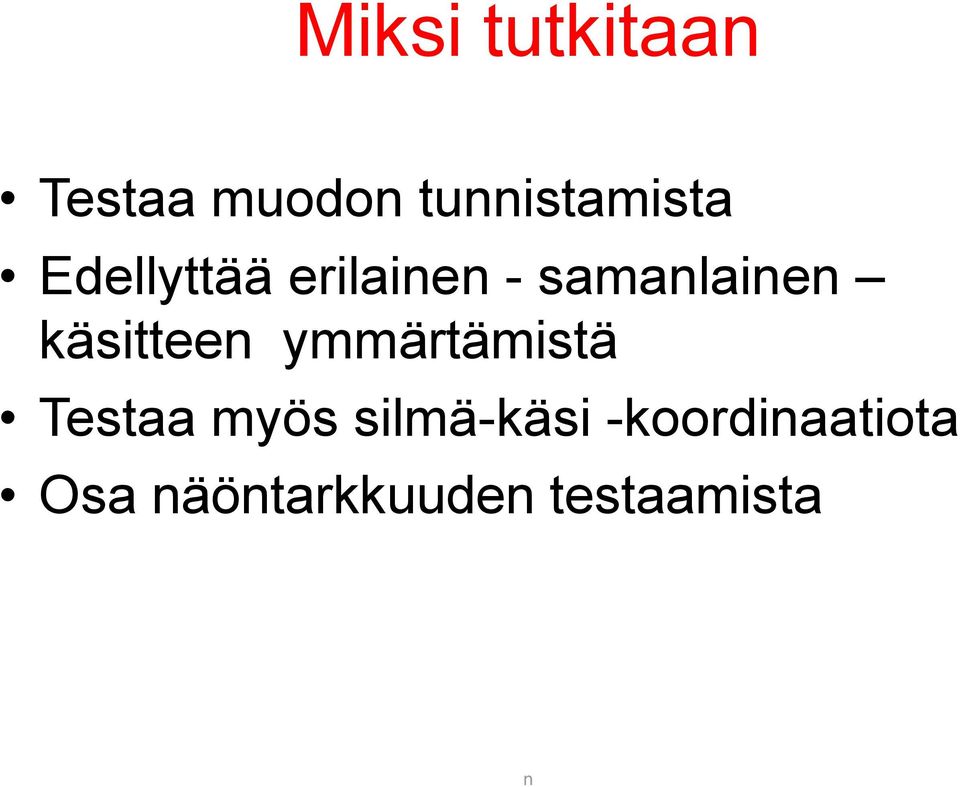 käsitteen ymmärtämistä Testaa myös