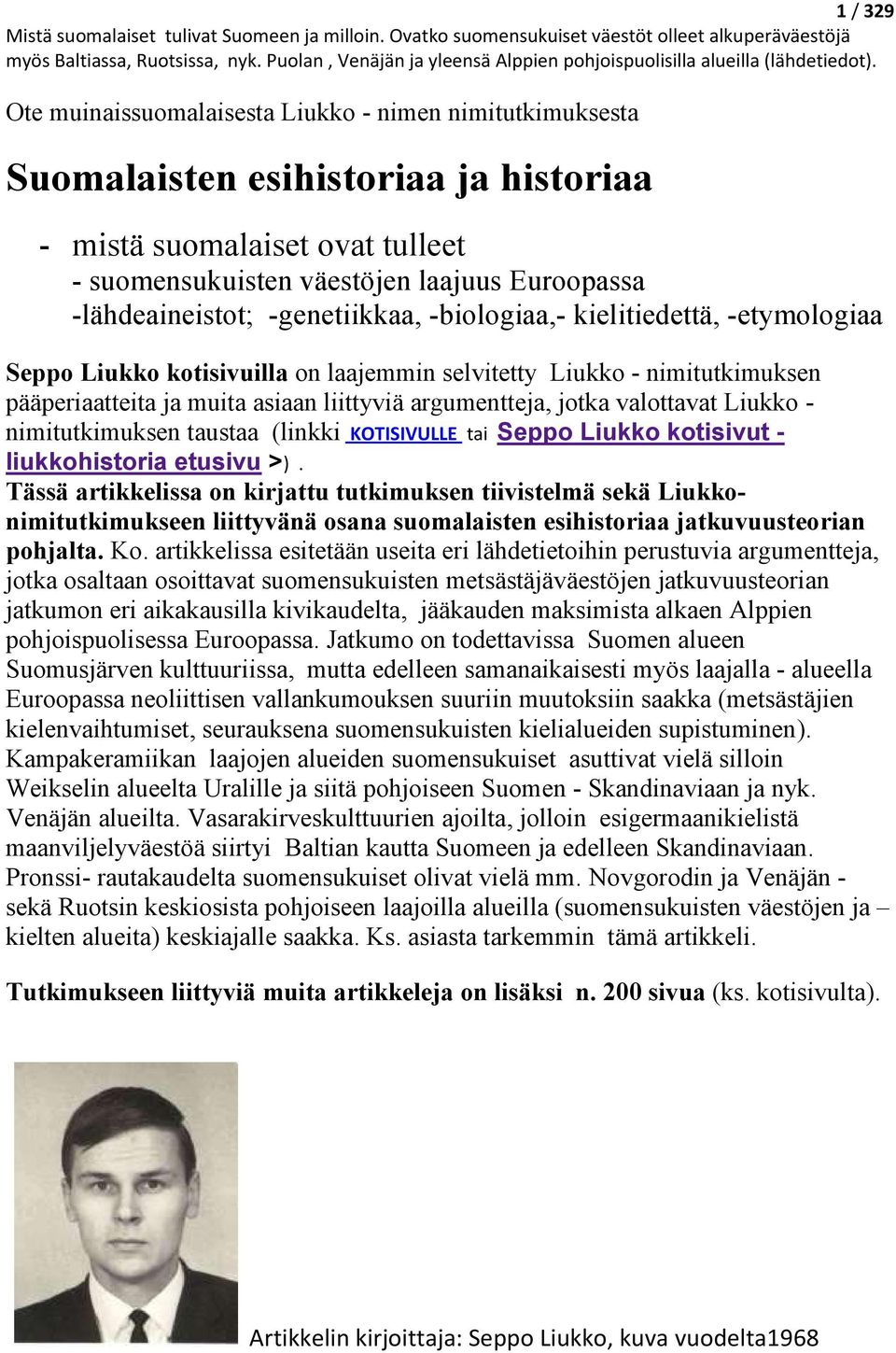 argumentteja, jotka valottavat Liukko - nimitutkimuksen taustaa (linkki KOTISIVULLE tai Seppo Liukko kotisivut - liukkohistoria etusivu >).