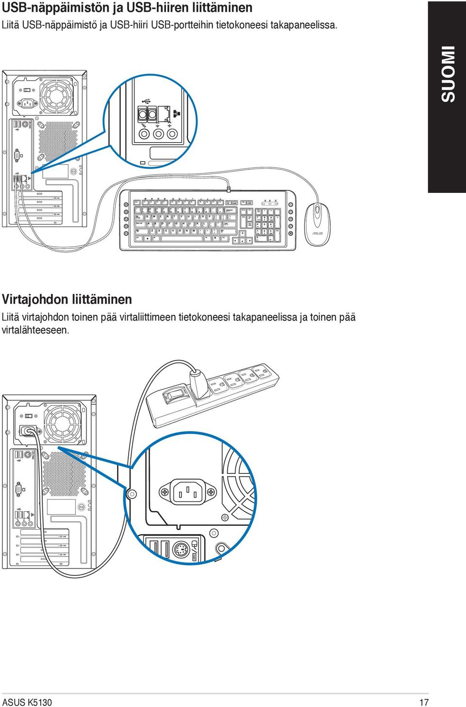 ` Virtajohdon liittäminen Liitä virtajohdon toinen pää