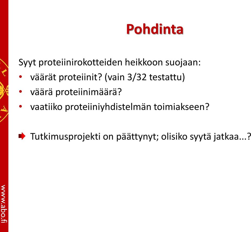 (vain 3/32 testattu) väärä proteiinimäärä?