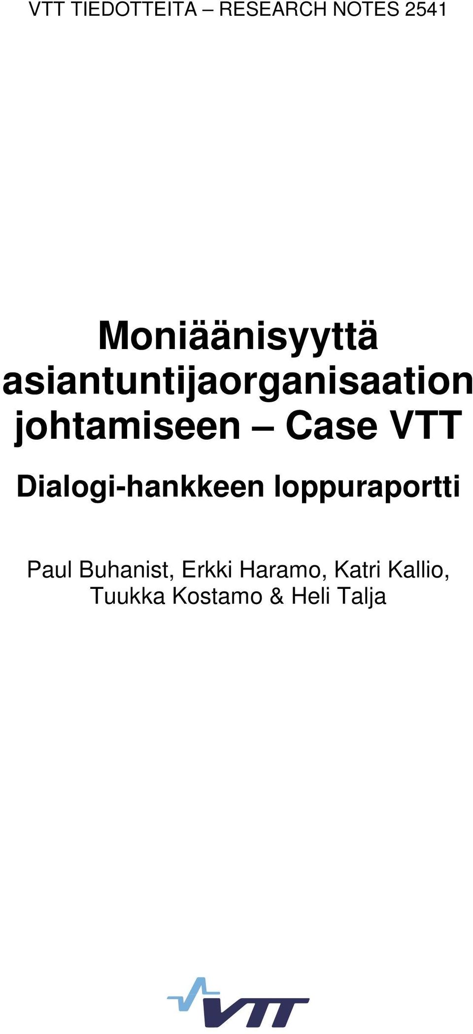 johtamiseen Case VTT Dialogi-hankkeen