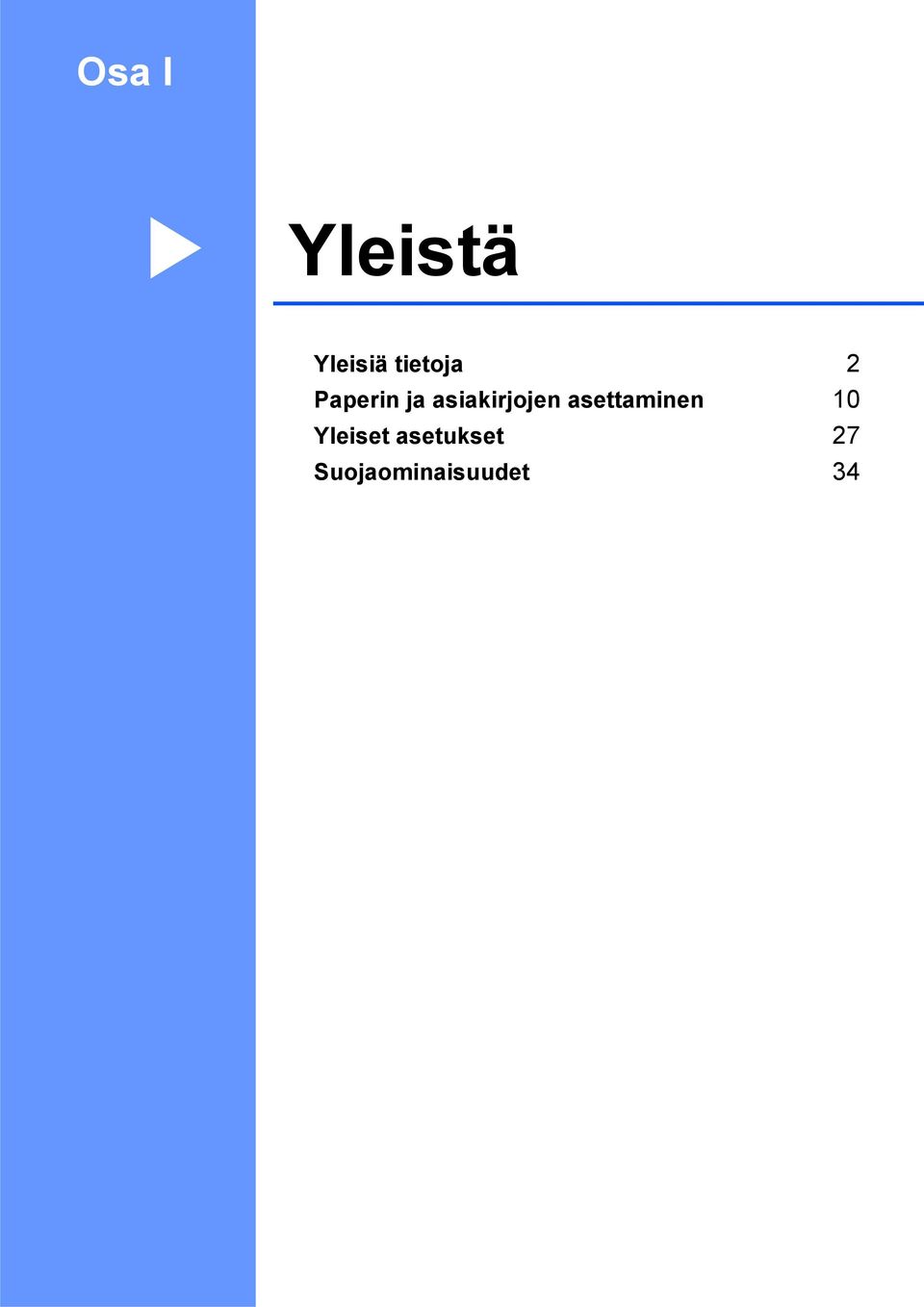 asiakirjojen asettaminen 10