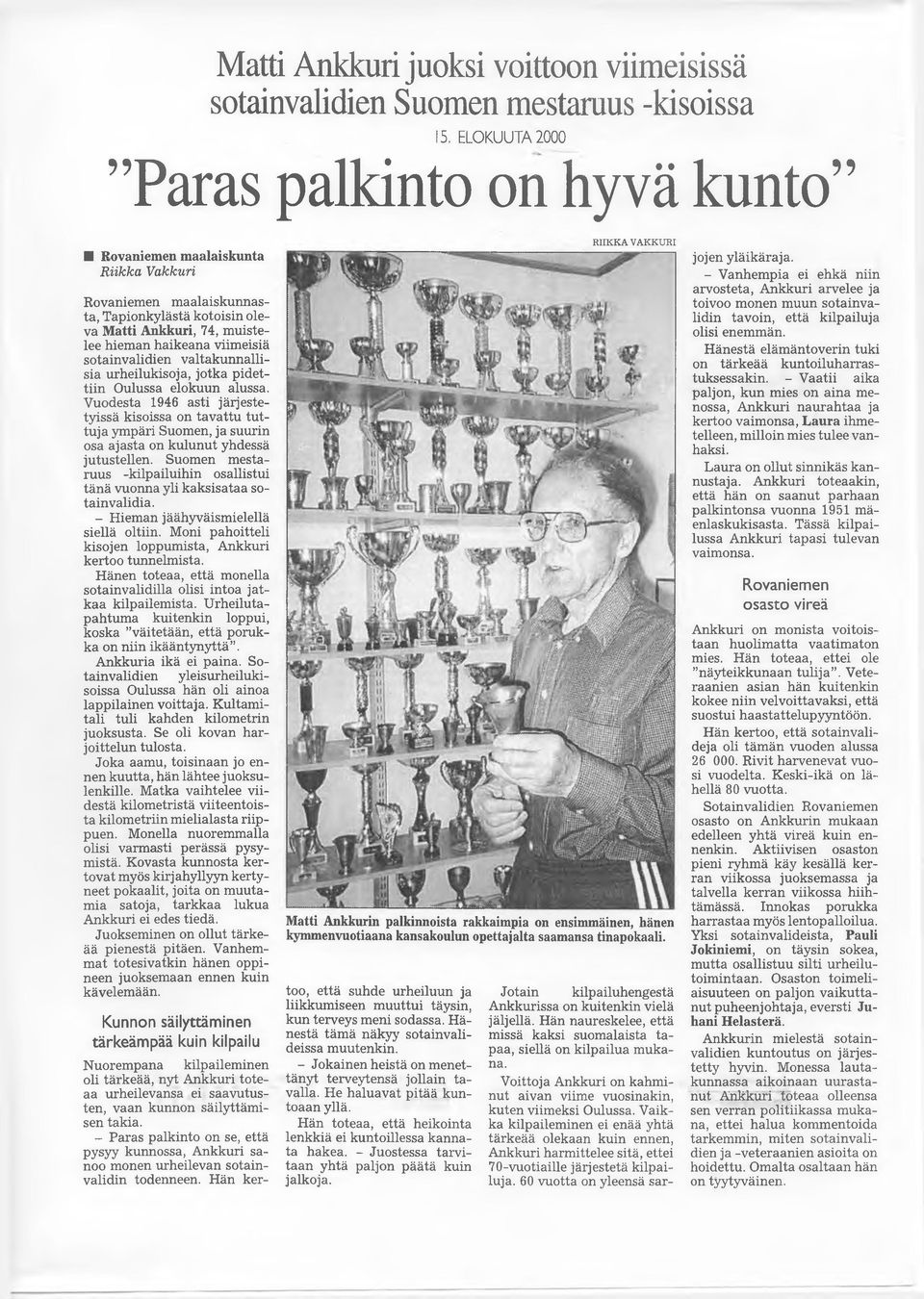 sotainvalidien valtakunnallisia urheilukisoja, jotka pidettiin Oulussa elokuun alussa.