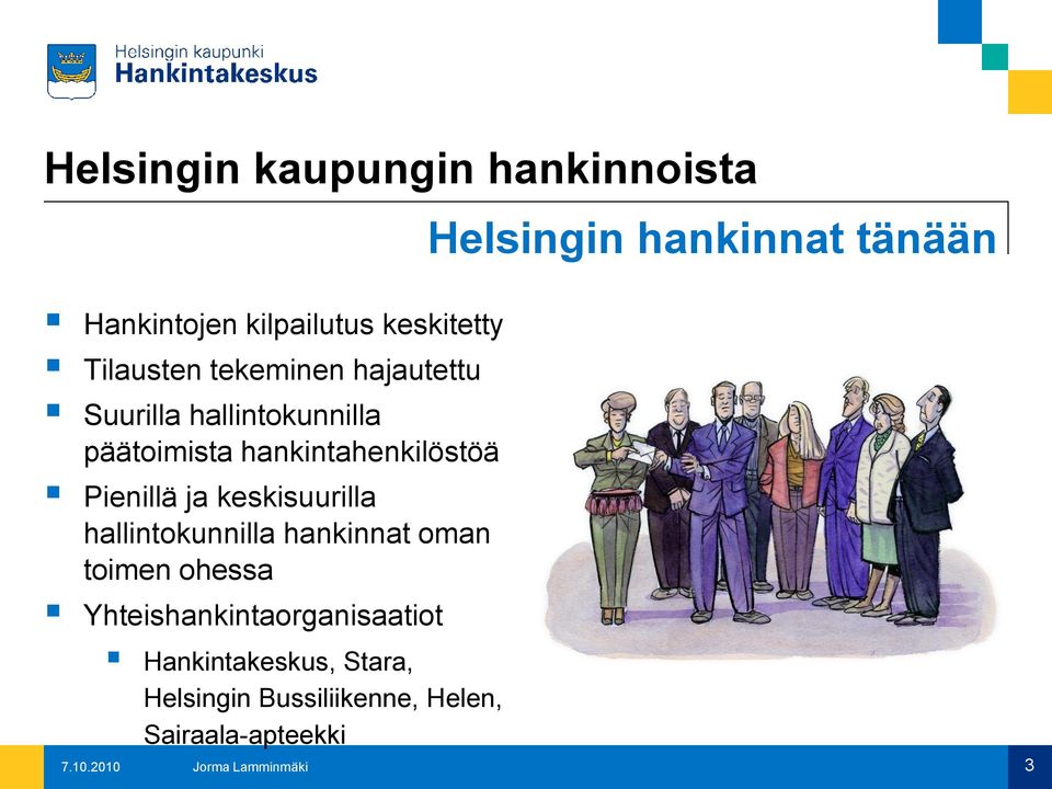 keskisuurilla hallintokunnilla hankinnat oman toimen ohessa