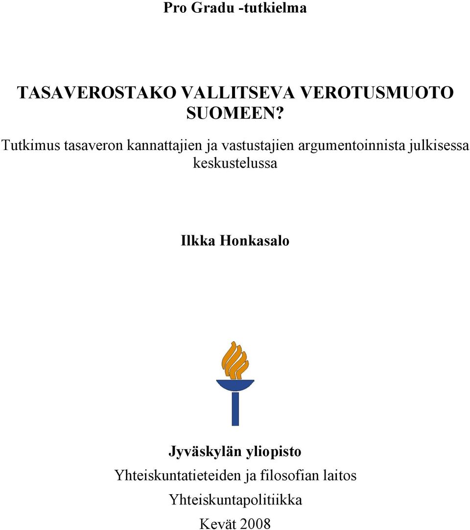 julkisessa keskustelussa Ilkka Honkasalo Jyväskylän yliopisto