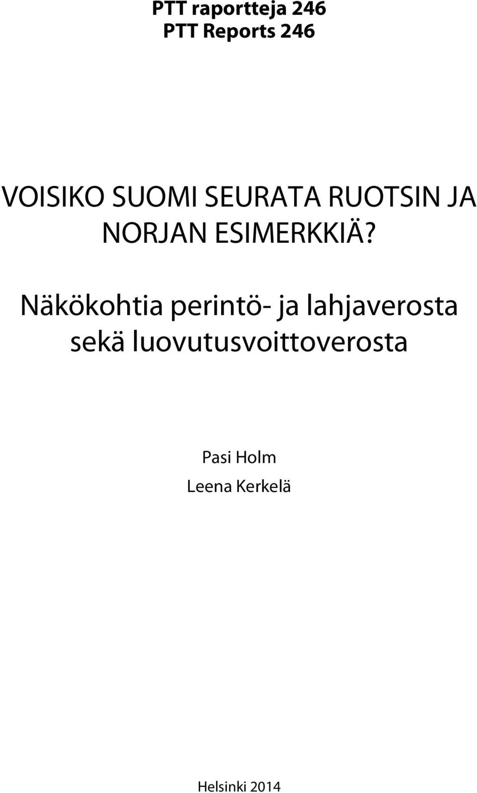 Näkökohtia perintö- ja lahjaverosta sekä