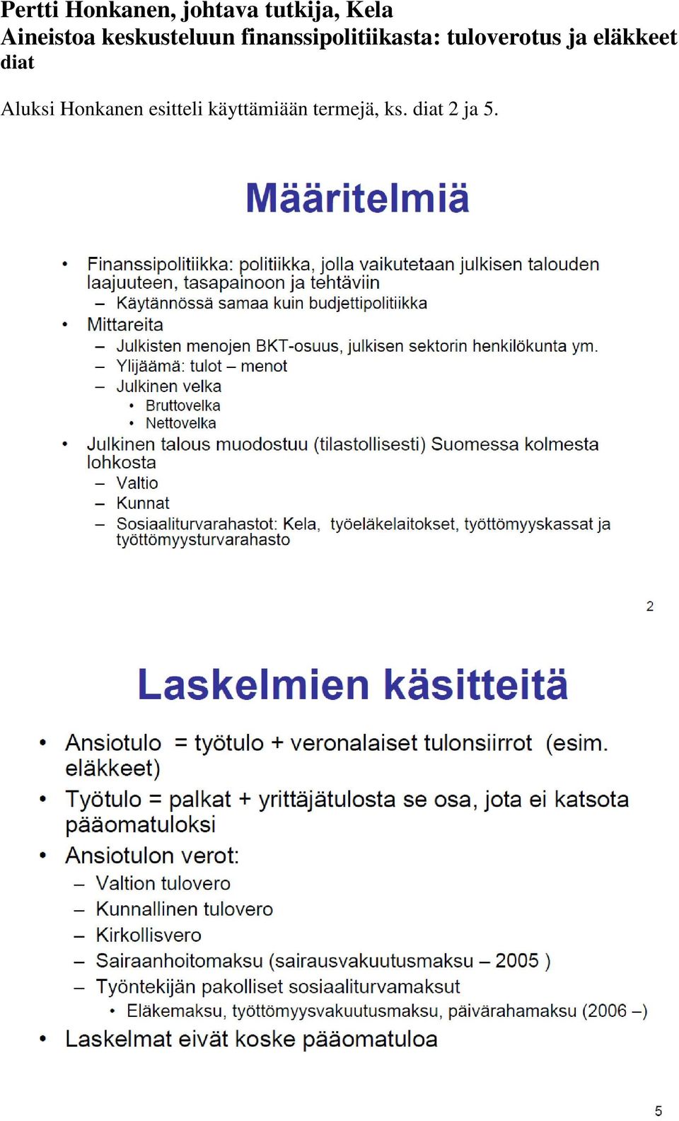 finanssipolitiikasta: tuloverotus ja