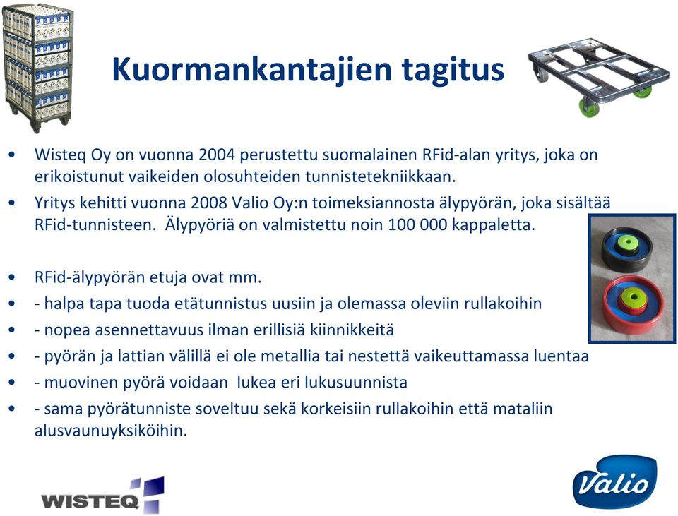 RFid-älypyörän etuja ovat mm.