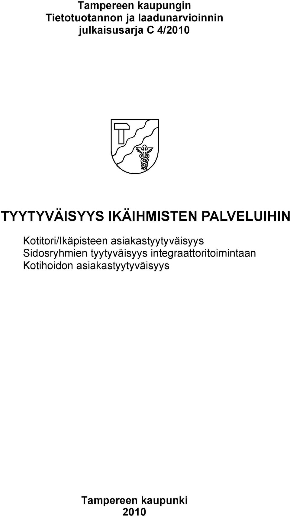 Kotitori/Ikäpisteen asiakastyytyväisyys Sidosryhmien