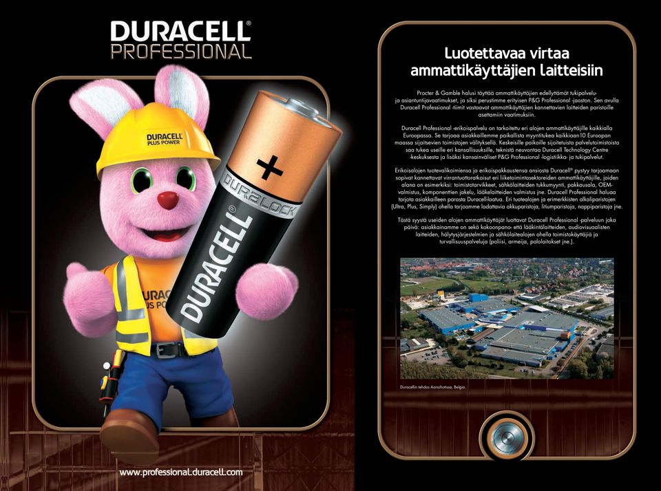 Duracell Professional erikoispalvelu on tarkoitettu eri alojen ammattikäyttäjille kaikkialla Euroopassa.